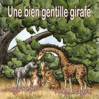 bokomslag Une bien gentille girafe