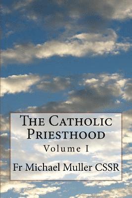 bokomslag The Catholic Priesthood: Volume I