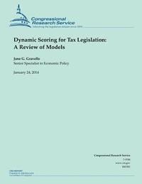 Dynamic Scoring for Tax Legislation: A Review of Models 1