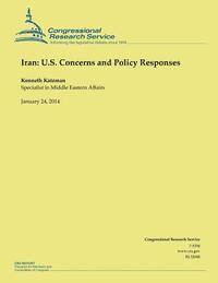 Iran: U.S. Concerns and Policy Responses
