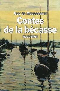 Guy de Maupassant - Contes de la bécasse, Häftad