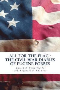bokomslag All for the Flag: Civil War Diary of Eugene Forbes