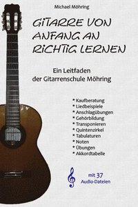 bokomslag Gitarre von Anfang an richtig lernen: Ein Leitfaden der Gitarrenschule Möhring