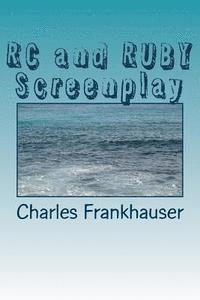 RC and RUBY Screenplay 1