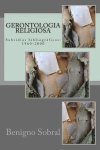 bokomslag Gerontologia religiosa: Subsídios bibliográficos: 1960-2000