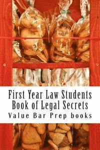 bokomslag First Year Law Students Book of Legal Secrets: Easy Law School Semester Reading - LOOK INSIDE!