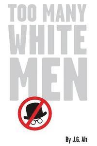 bokomslag Too Many White Men
