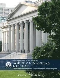 The Department of the Treasury Agency Financial Report: Office of Financial Stability- Troubled Asset Relief Program 1