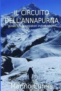 bokomslag Il Circuito dell'Annapurna: guida per viaggiatori indipendenti