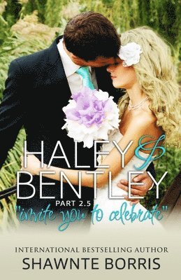 bokomslag Haley & Bentley: Invite You To Celebrate