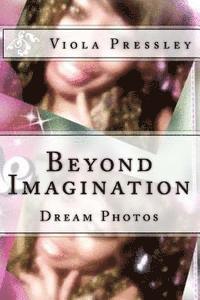 bokomslag Beyond Imagination: Dream Photos