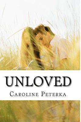 Caroline Peterka - Unloved, Häftad