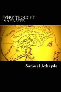 Samuel Athayde - Every Thought Is A Prayer, Häftad
