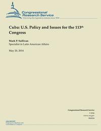 bokomslag Cuba: U.S. Policy and Issues for the 113th Congress