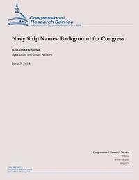 Ronald O'Rourke - Navy Ship Names: Background for Congress, Häftad