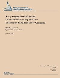 bokomslag Navy Irregular Warfare and Counterterrorism Operations: Background and Issues for Congress