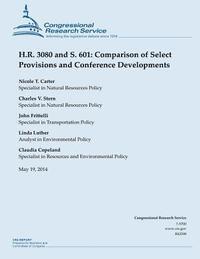 H.R. 3080 and S. 601: Comparison of Select Provisions and Conference Developments 1