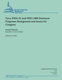 bokomslag Navy DDG-51 and DDG-1000 Destroyer Programs: Background and Issues for Congress