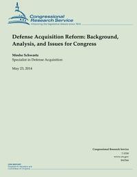 Defense Acquisition Reform: Background, Analysis, and Issues for Congress 1