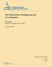 The Palestinians: Background and U.S. Relations 1