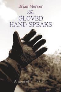 bokomslag The Gloved Hand Speaks: A gem of a story