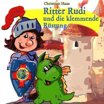 Ritter Rudi: und die klemmende Ruestung 1