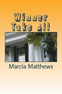 Marcia K. Matthews - Winner Take All, Häftad