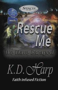bokomslag Rescue Me: (We Have Escaped)