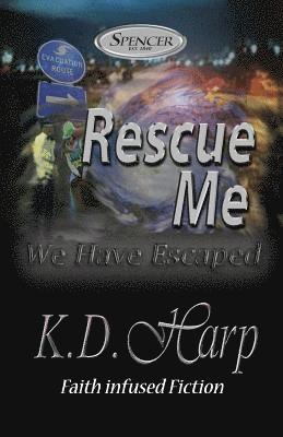 Rescue Me: (We Have Escaped) 1