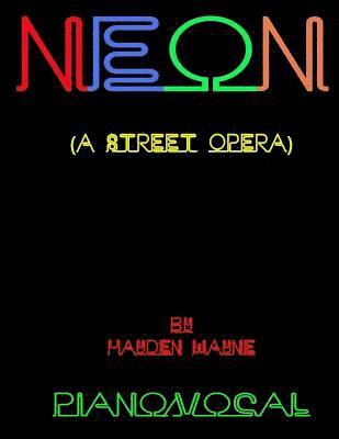 Hayden Wayne - Neon (a street opera) piano/vocal, Häftad. Tillgänglighet: Lägg i varukorg