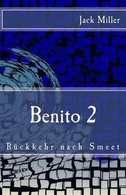 bokomslag Benito 2 - Rueckkehr nach Smeet: Horror-Splatter-Roman