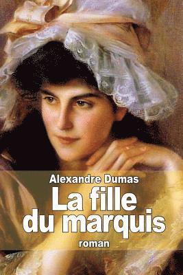 bokomslag La fille du marquis