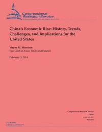 bokomslag China's Economic Rise: History, Trends, Challenges, and Implications for the United States