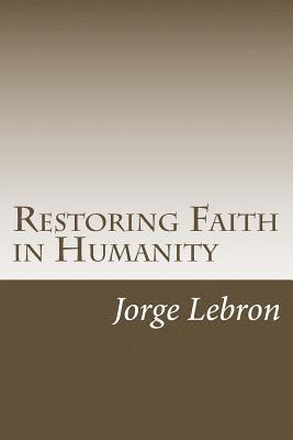 Restoring Faith in Humanity: Intro 1