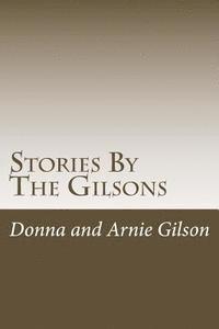 Donna and Arnie Gilson - Stories By The Gilsons: The best of the gilsons, Häftad