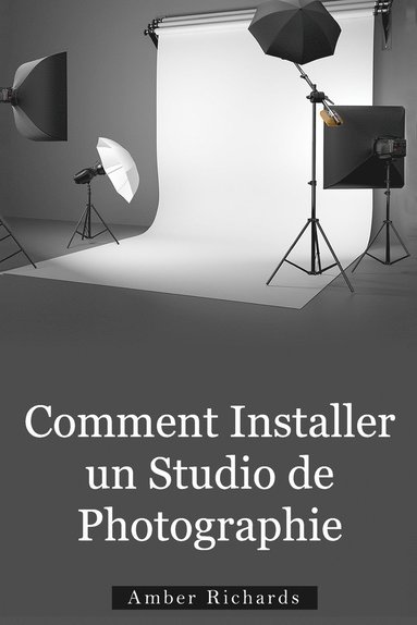 bokomslag Comment Installer un Studio de Photographie