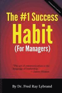 Fred Ray Lybrand - The One Success Habit (For Managers), Häftad