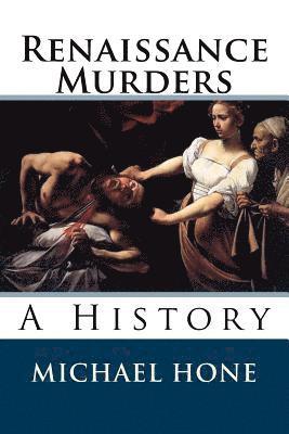 bokomslag Renaissance Murders: A History