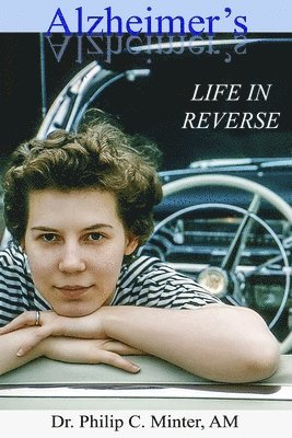 ALZHEIMER'S - Life in Reverse