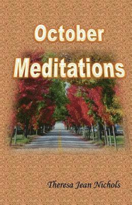 Theresa Jean Nichols - October Meditations, Häftad