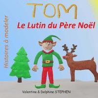 bokomslag Tom le Lutin du Pere Noel