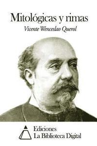 Vicente Wenceslao Querol - Mitológicas y rimas, Häftad