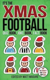 bokomslag The Christmas Football Quiz Book, Joke Book, Fact Book