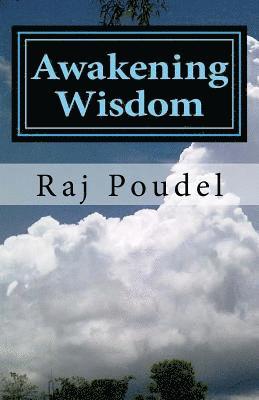 Awakening Wisdom: Ever appealing poetries By Raj Poudel 1