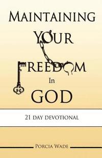 bokomslag Maintaining Your Freedom In God
