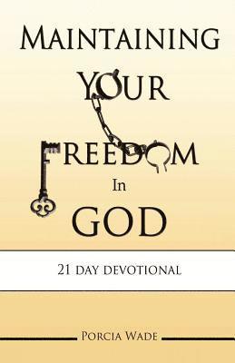 Maintaining Your Freedom In God 1