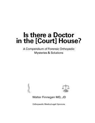 bokomslag Is there a Doctor in the [Court] House?: A Compendium of Forensic Orthopedic Mysteries & Solutions