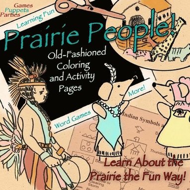 bokomslag Prairie People!: Old Fashioned Coloring and Activity Pages