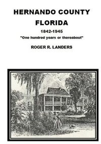 bokomslag Hernando County Florida: 'One hundred years or thereabout'