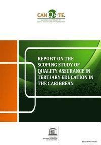 bokomslag Report On The Scoping Study Of Quality Assurance: In Tertiary Education In The Caribbean